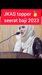 # JKAS # topper 🥇 Seerat Baji 💪 jk kas topper girl #motivation #.mp4