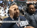 Modi can't be PM, can sell tea at Congress meet, says Mani Shankar.mp4