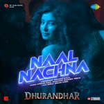 Naal Nachna (From Dhurandhar) - Shashwat Sachdev.mp4