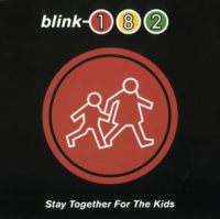 Blink-182_-_Stay_Together_for_the_Kids_cover.jpg